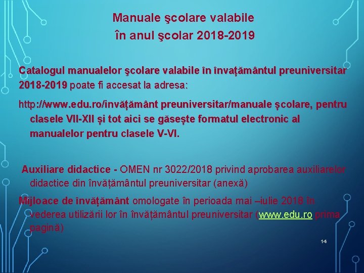 Manuale şcolare valabile în anul şcolar 2018 -2019 Catalogul manualelor şcolare valabile în învațământul Manuale şcolare valabile în anul şcolar 2018 -2019 Catalogul manualelor şcolare valabile în învațământul