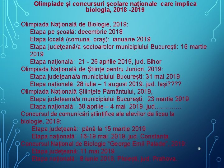 Olimpiade și concursuri şcolare naţionale care implică biologia, 2018 -2019 Olimpiada Naţională de Biologie, Olimpiade și concursuri şcolare naţionale care implică biologia, 2018 -2019 Olimpiada Naţională de Biologie,