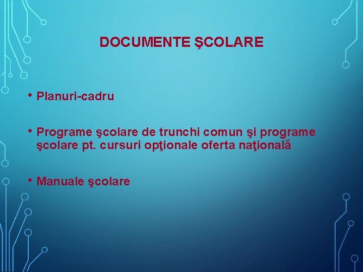 DOCUMENTE ŞCOLARE • Planuri-cadru • Programe şcolare de trunchi comun şi programe şcolare pt. DOCUMENTE ŞCOLARE • Planuri-cadru • Programe şcolare de trunchi comun şi programe şcolare pt.