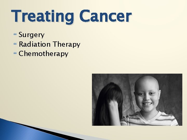 Treating Cancer Surgery Radiation Therapy Chemotherapy 