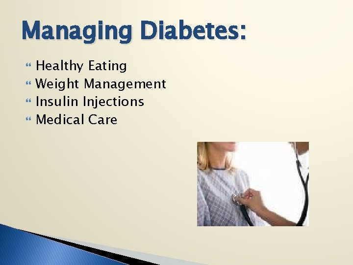 Managing Diabetes: Healthy Eating Weight Management Insulin Injections Medical Care 