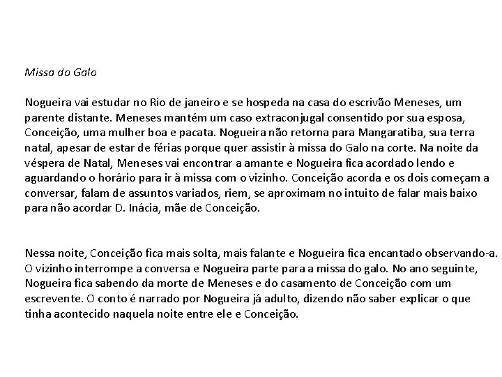Missa do Galo Nogueira vai estudar no Rio de janeiro e se hospeda na