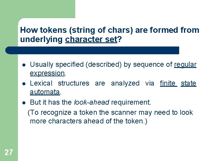 How tokens (string of chars) are formed from underlying character set? Usually specified (described)