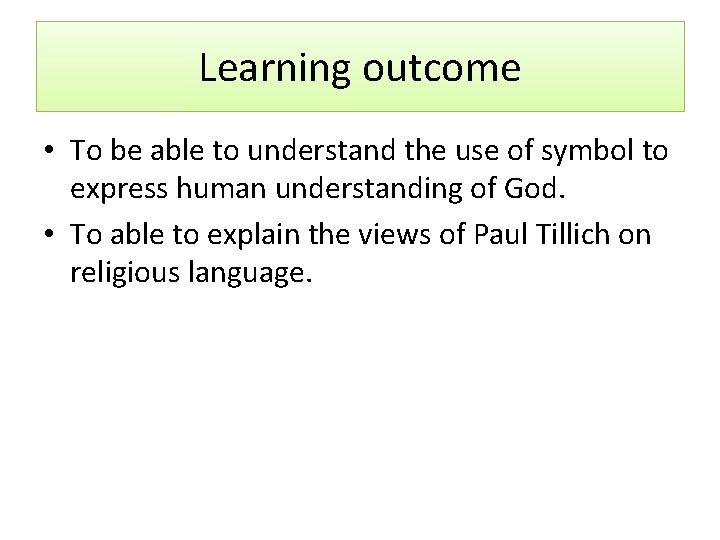 Learning outcome • To be able to understand the use of symbol to express