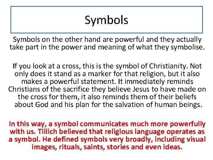 Symbols on the other hand are powerful and they actually take part in the