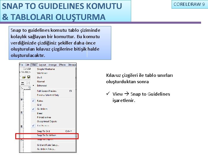 SNAP TO GUIDELINES KOMUTU & TABLOLARI OLUŞTURMA CORELDRAW 9 Snap to guidelines komutu tablo