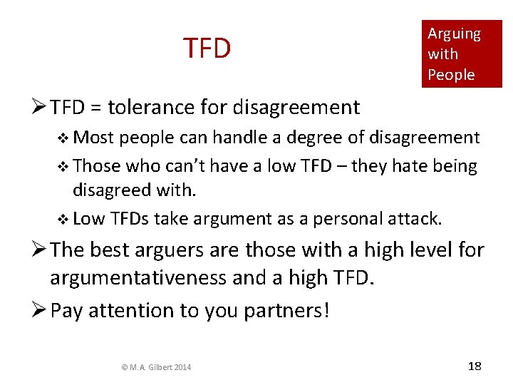 TFD Arguing with People Ø TFD = tolerance for disagreement v Most people can