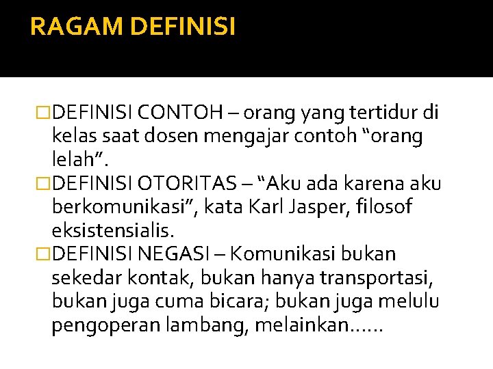 RAGAM DEFINISI �DEFINISI CONTOH – orang yang tertidur di kelas saat dosen mengajar contoh