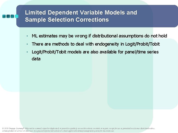 Limited Dependent Variable Models and Sample Selection Corrections • ML estimates may be wrong