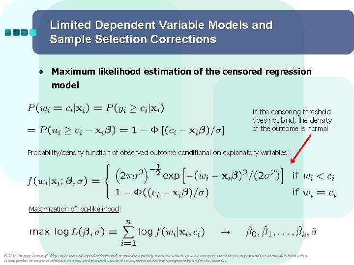 Limited Dependent Variable Models and Sample Selection Corrections ● Maximum likelihood estimation of the