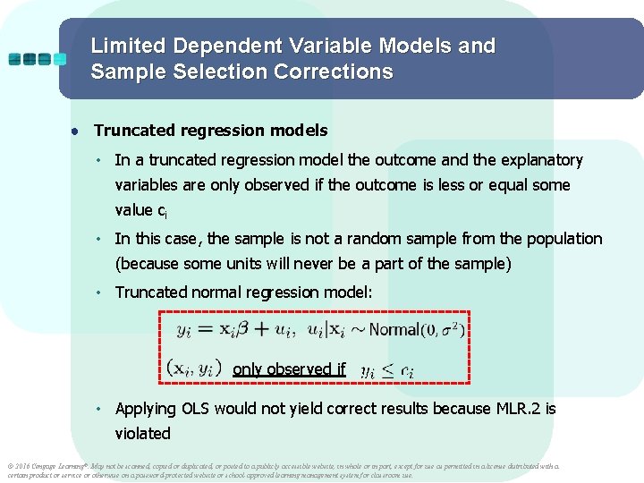 Limited Dependent Variable Models and Sample Selection Corrections ● Truncated regression models • In