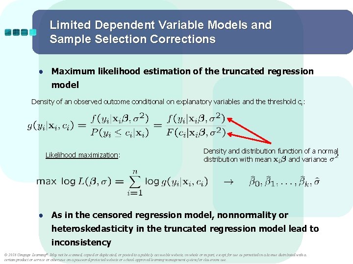 Limited Dependent Variable Models and Sample Selection Corrections ● Maximum likelihood estimation of the