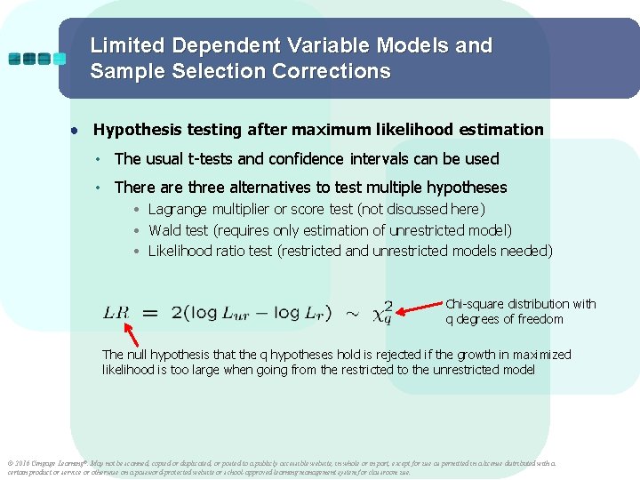 Limited Dependent Variable Models and Sample Selection Corrections ● Hypothesis testing after maximum likelihood