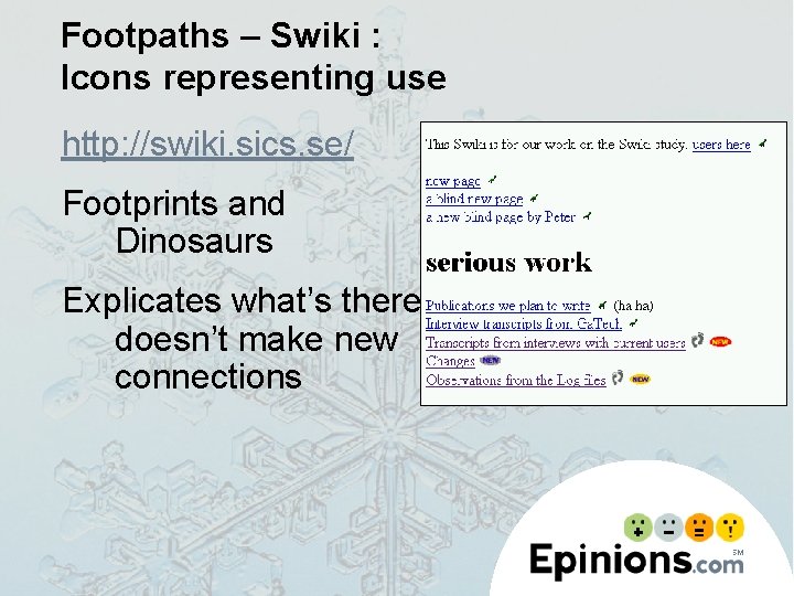 Footpaths – Swiki : Icons representing use http: //swiki. sics. se/ Footprints and Dinosaurs
