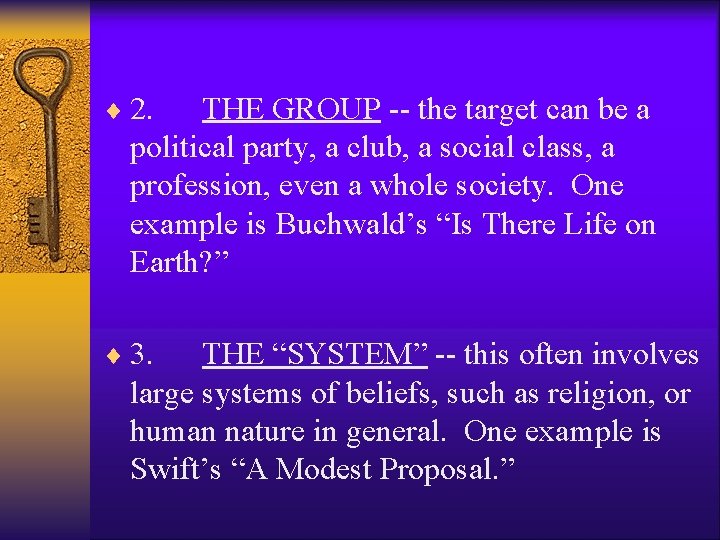¨ 2. THE GROUP -- the target can be a political party, a club,