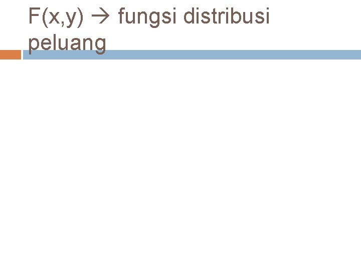 F(x, y) fungsi distribusi peluang 