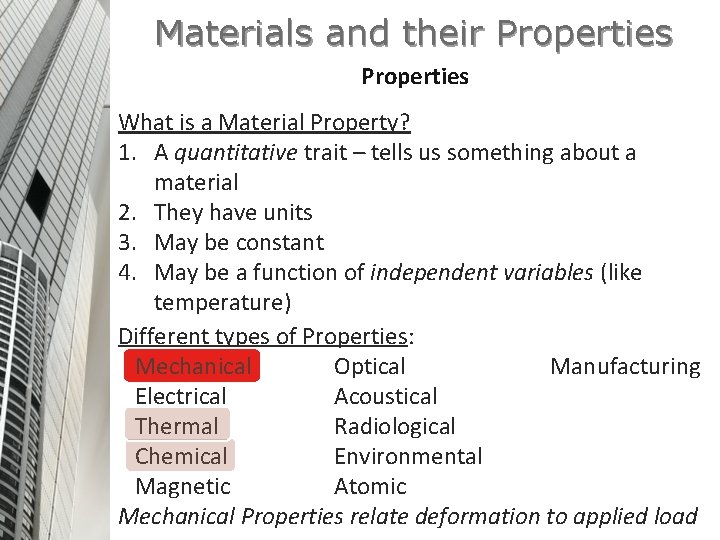 Materials and their Properties What is a Material Property? 1. A quantitative trait –