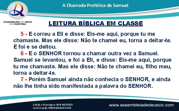 A Chamada Profética de Samuel LEITURA BÍBLICA EM CLASSE 5 - E correu a