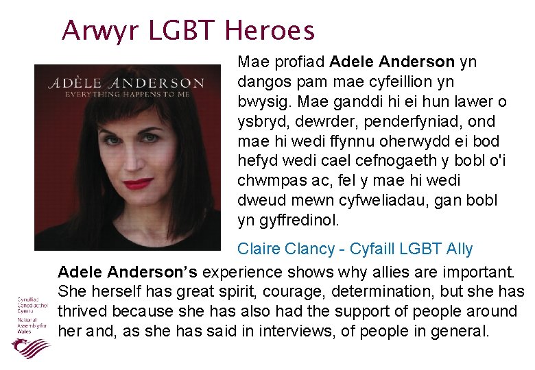 Arwyr LGBT Heroes Mae profiad Adele Anderson yn dangos pam mae cyfeillion yn bwysig.