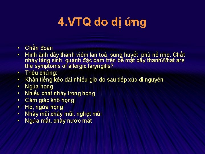 4. VTQ do dị ứng • Chẩn đoán • Hình ảnh dây thanh viêm