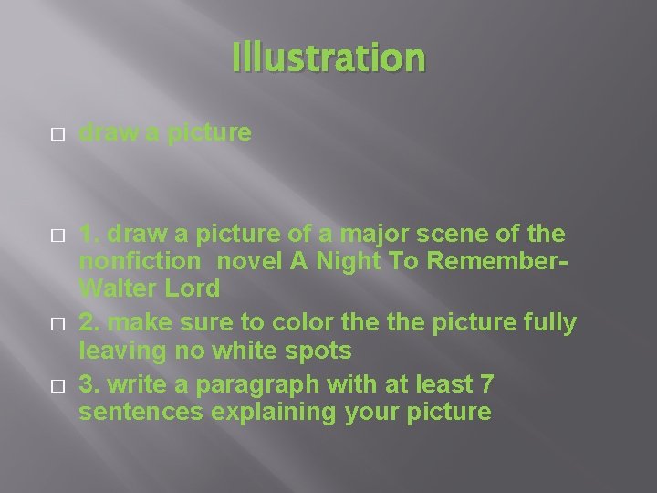Illustration � draw a picture � 1. draw a picture of a major scene