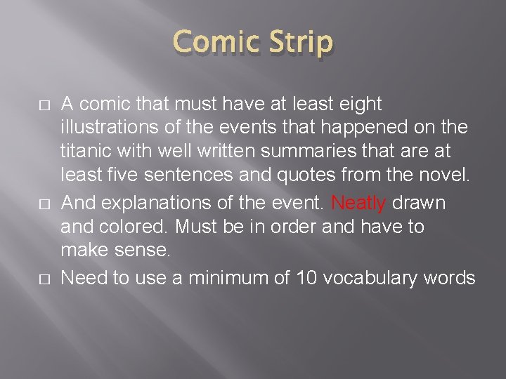 Comic Strip � � � A comic that must have at least eight illustrations