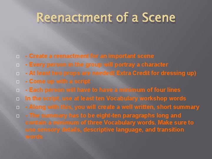 Reenactment of a Scene � � � � - Create a reenactment for an