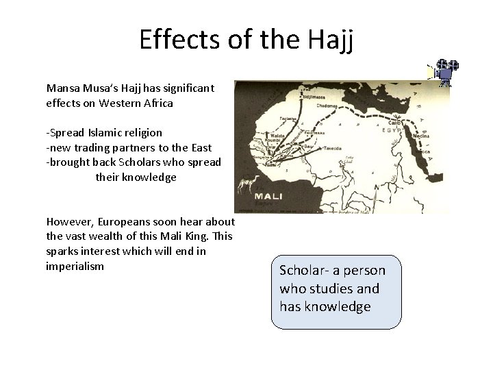 Effects of the Hajj Mansa Musa’s Hajj has significant effects on Western Africa -Spread