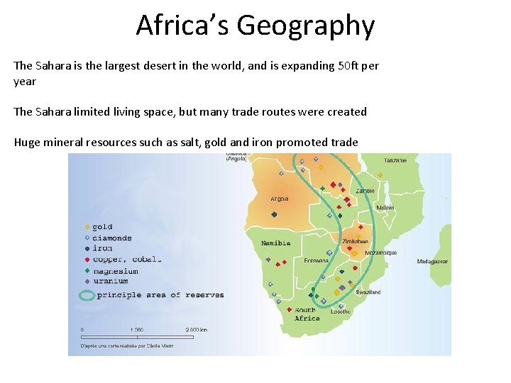 Africa’s Geography The Sahara is the largest desert in the world, and is expanding