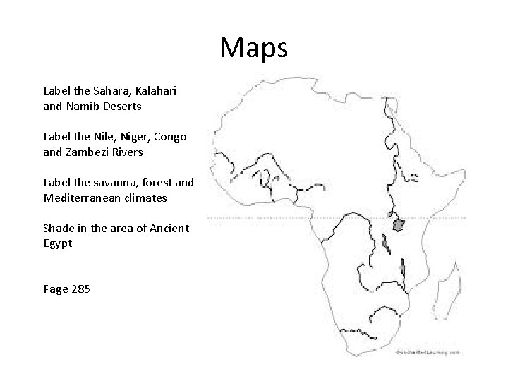 Maps Label the Sahara, Kalahari and Namib Deserts Label the Nile, Niger, Congo and
