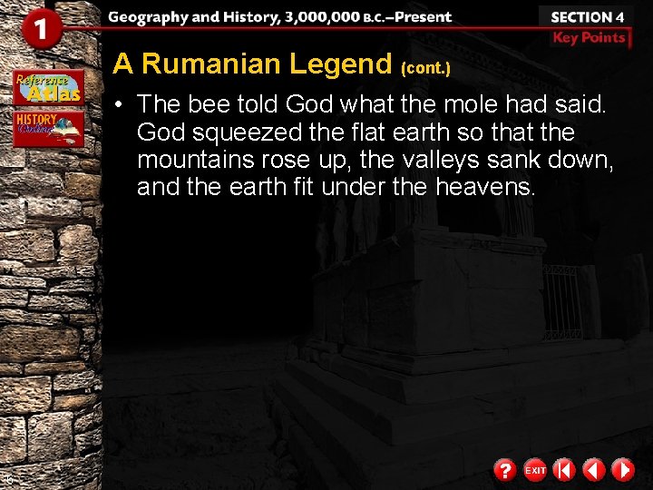 A Rumanian Legend (cont. ) • The bee told God what the mole had