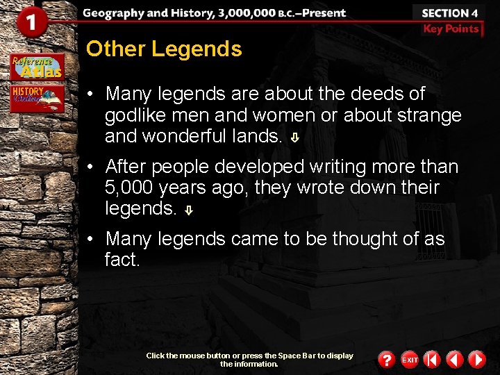 Other Legends • Many legends are about the deeds of godlike men and women