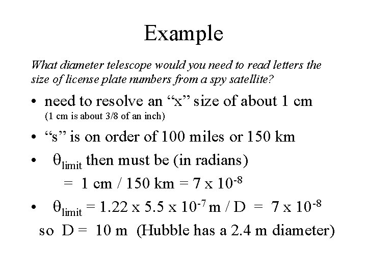 Example What diameter telescope would you need to read letters the size of license