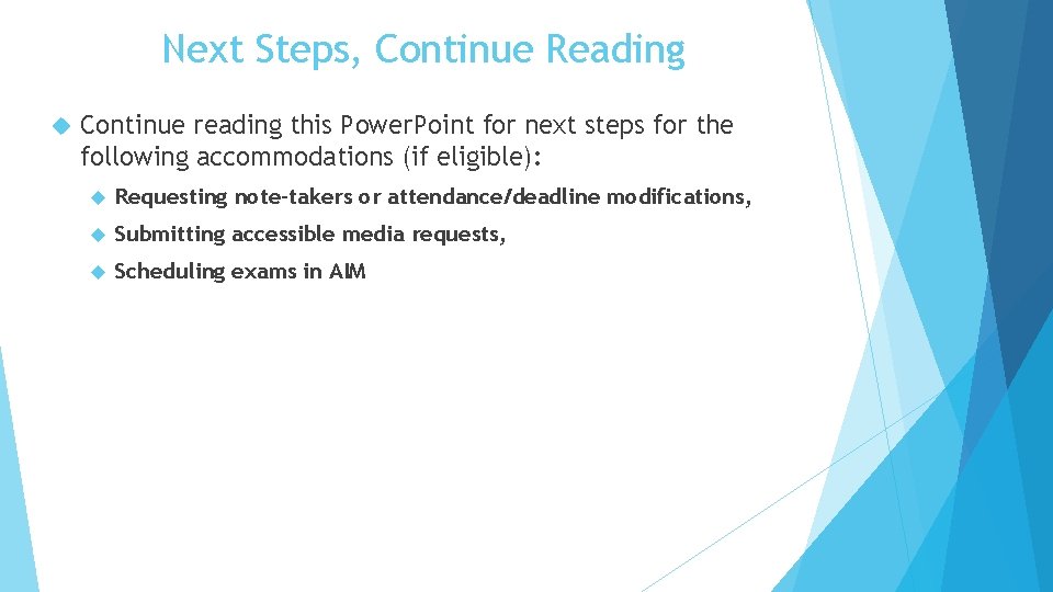 Next Steps, Continue Reading Continue reading this Power. Point for next steps for the