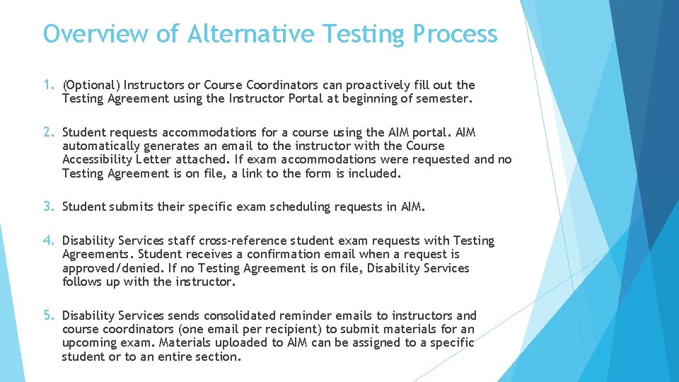 Overview of Alternative Testing Process 1. (Optional) Instructors or Course Coordinators can proactively fill