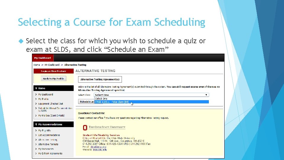 Selecting a Course for Exam Scheduling Select the class for which you wish to