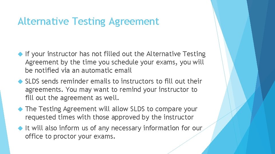 Alternative Testing Agreement If your instructor has not filled out the Alternative Testing Agreement