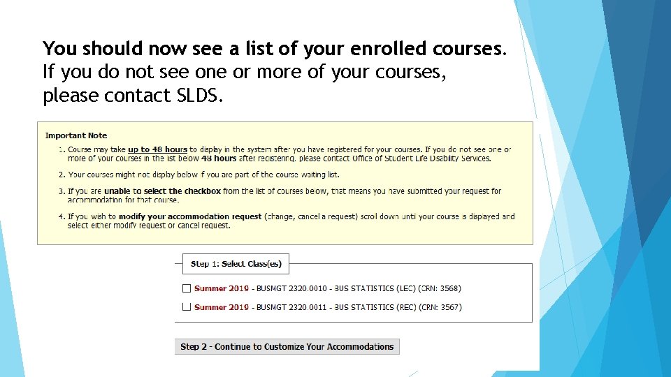 You should now see a list of your enrolled courses. If you do not