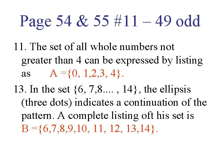 Page 54 & 55 #11 – 49 odd 11. The set of all whole