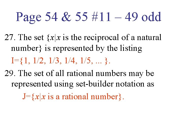 Page 54 & 55 #11 – 49 odd 27. The set {x|x is the Page 54 & 55 #11 – 49 odd 27. The set {x|x is the