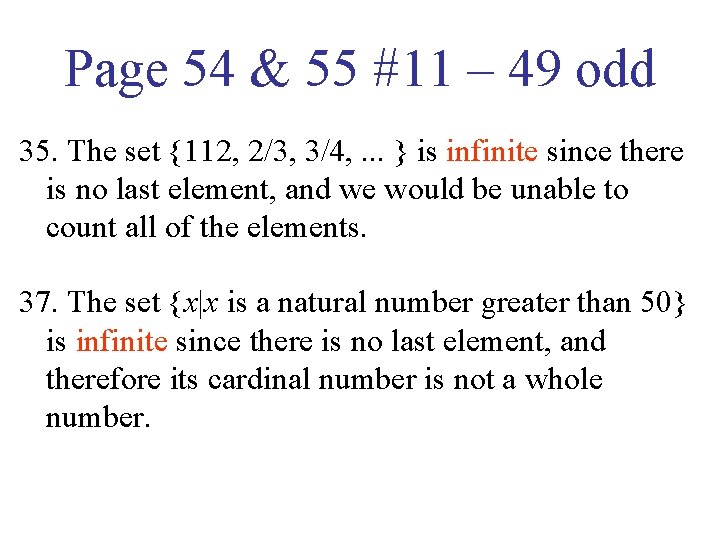 Page 54 & 55 #11 – 49 odd 35. The set {112, 2/3, 3/4,