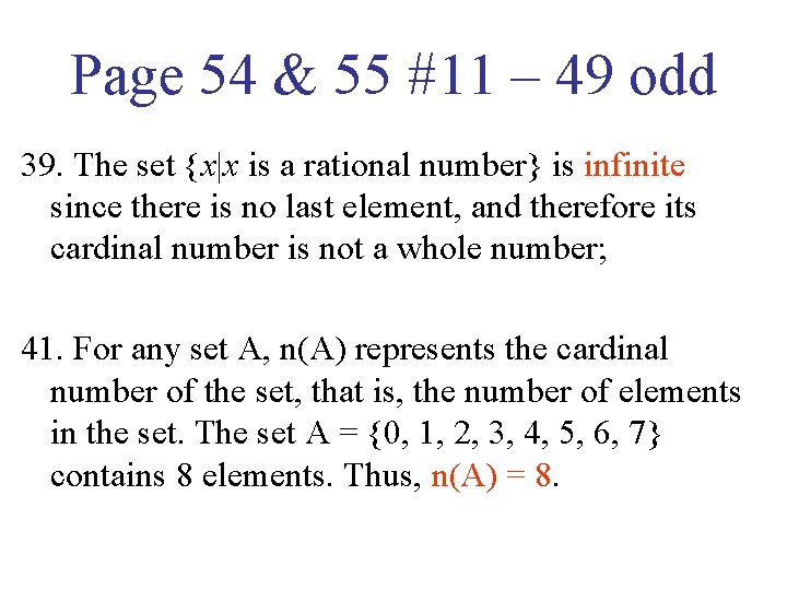 Page 54 & 55 #11 – 49 odd 39. The set {x|x is a