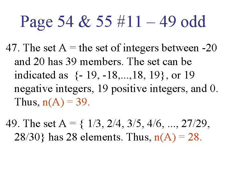 Page 54 & 55 #11 – 49 odd 47. The set A = the