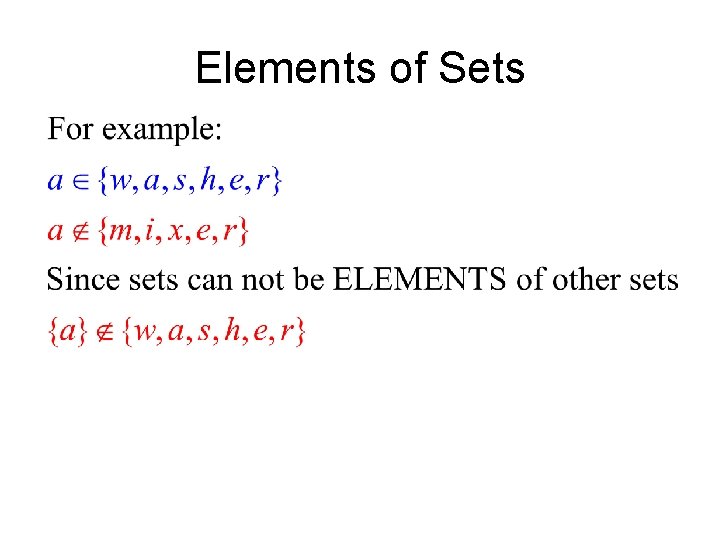 Elements of Sets Elements of Sets