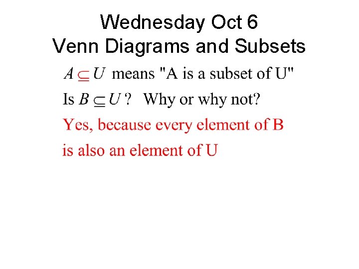 Wednesday Oct 6 Venn Diagrams and Subsets 