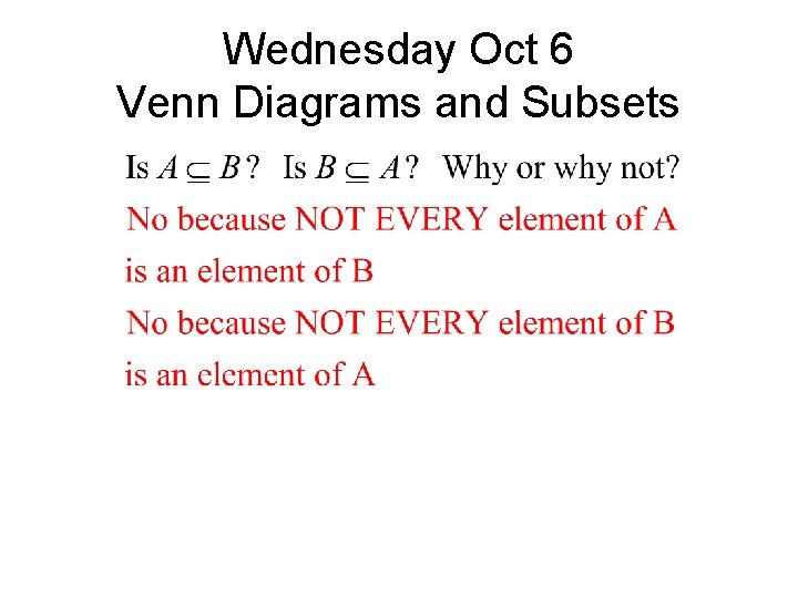 Wednesday Oct 6 Venn Diagrams and Subsets Wednesday Oct 6 Venn Diagrams and Subsets