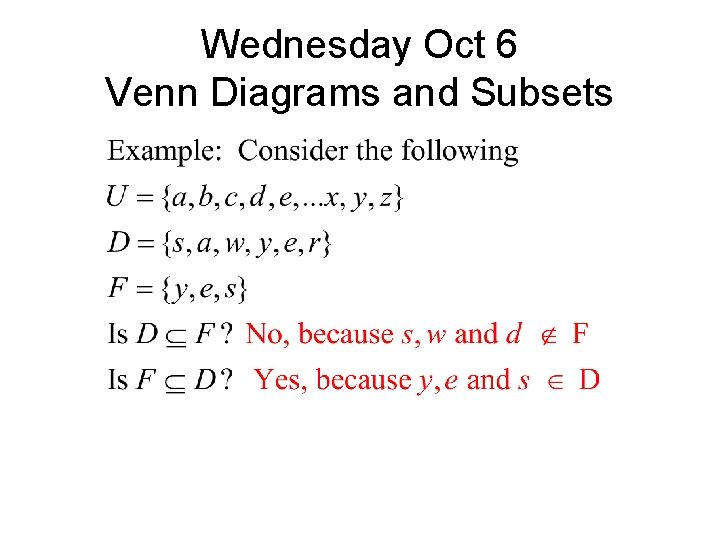 Wednesday Oct 6 Venn Diagrams and Subsets Wednesday Oct 6 Venn Diagrams and Subsets