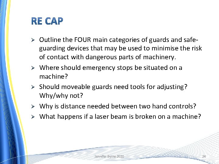 Ø Ø Ø Outline the FOUR main categories of guards and safeguarding devices that