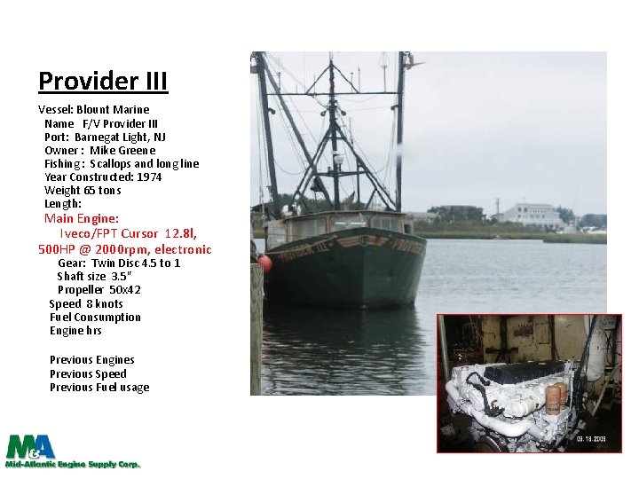 Provider III Vessel: Blount Marine Name F/V Provider III Port: Barnegat Light, NJ Owner