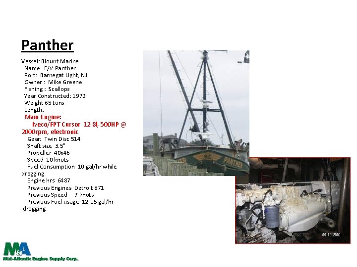 Panther Vessel: Blount Marine Name F/V Panther Port: Barnegat Light, NJ Owner : Mike